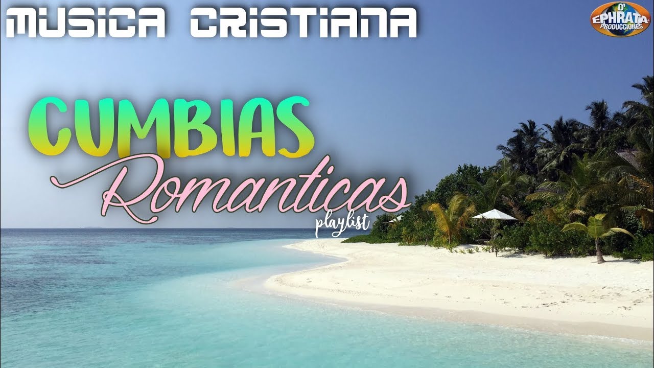 Música Cristiana - Cumbias Románticas