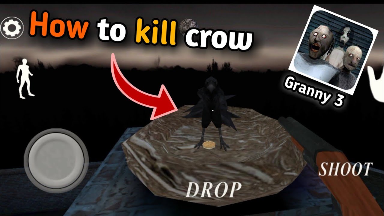 how to kill crow in granny 3