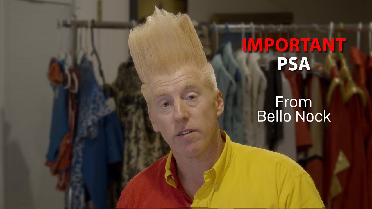 Very important PSA from Bello Nock (Hoarding Parody)