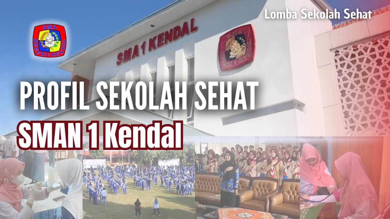 VIDEO PROFIL SEKOLAH SEHAT SMA NEGERI 1 KENDAL