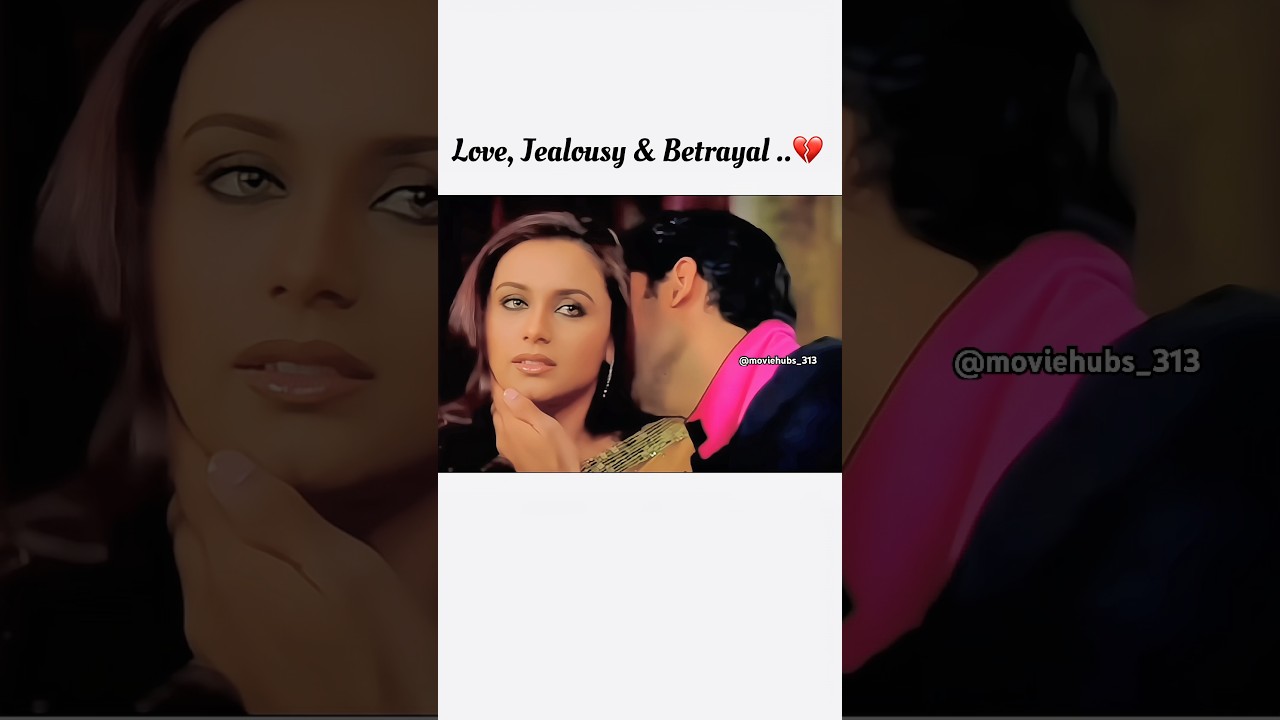 Love, Jealousy & Betrayal 💔 #bollywood #love #betrayal #reels #srk #status #emotional  #shorts
