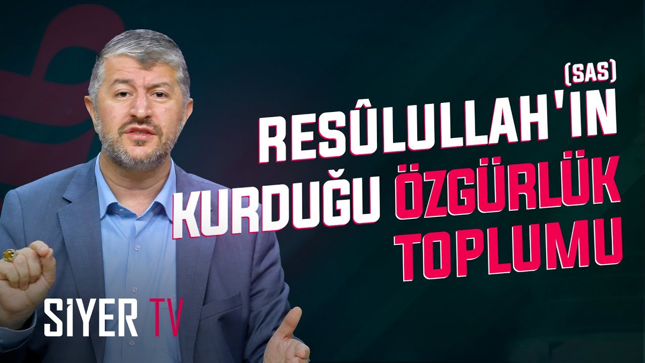 Resûlullah'ın (sas) Kurduğu Özgürlük Toplumu | Muhammed Emin Yıldırım