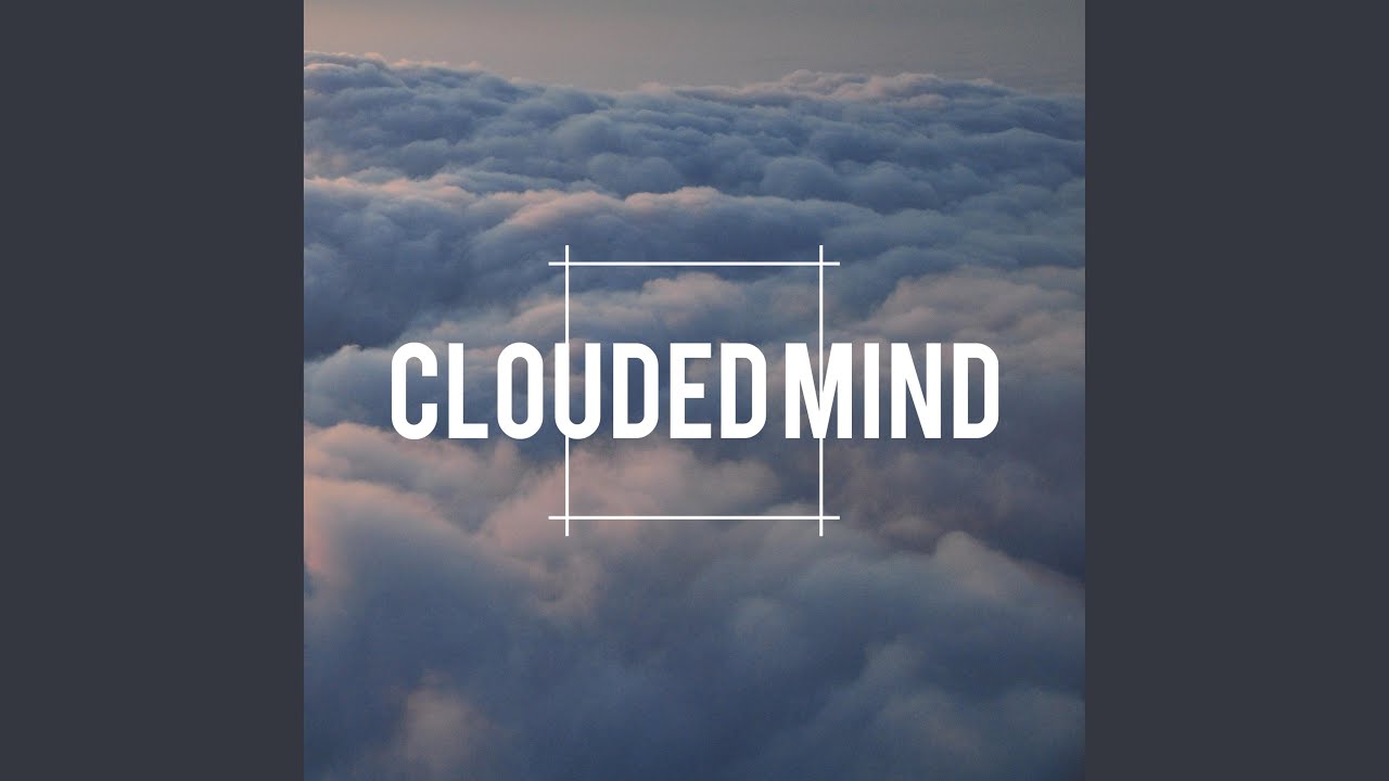 Clouded Mind