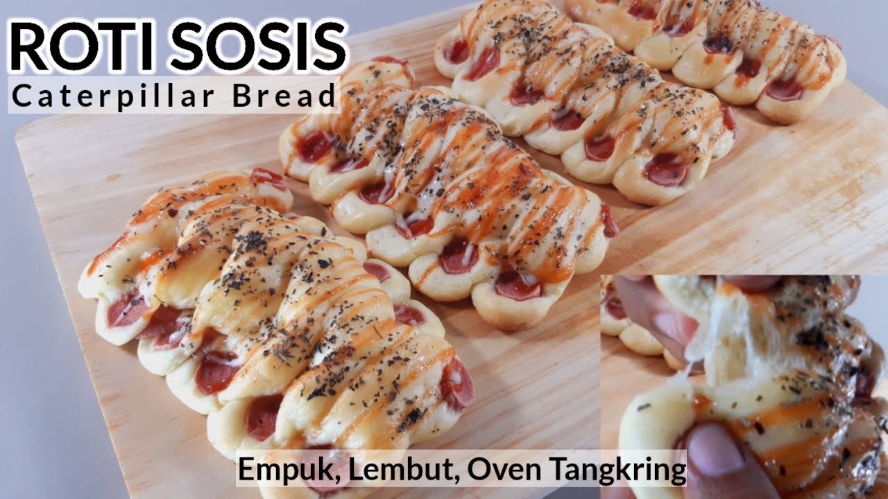 RESEP ROTI SOSIS OVEN TANGKRING CATERPILLAR BREAD EMPUK DAN LEMBUT BERHARI-HARI