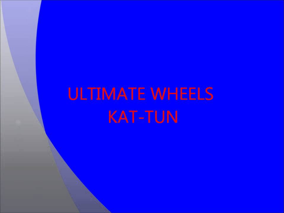 ULTIMATE WHEELS KAT-TUN BY 真矢希