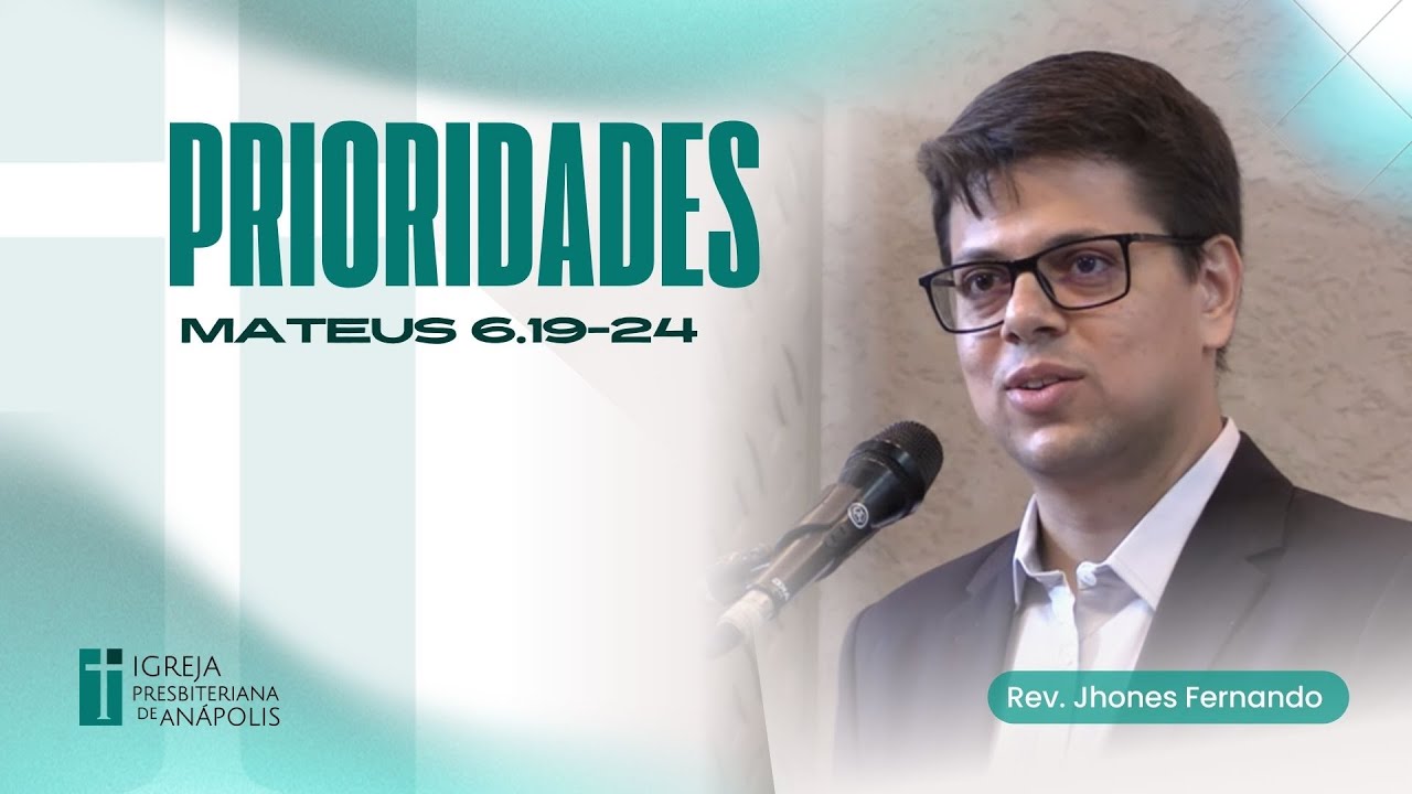 Prioridades | Mt 6.19-24 | 01.02.2026 | Culto Matutino 11h