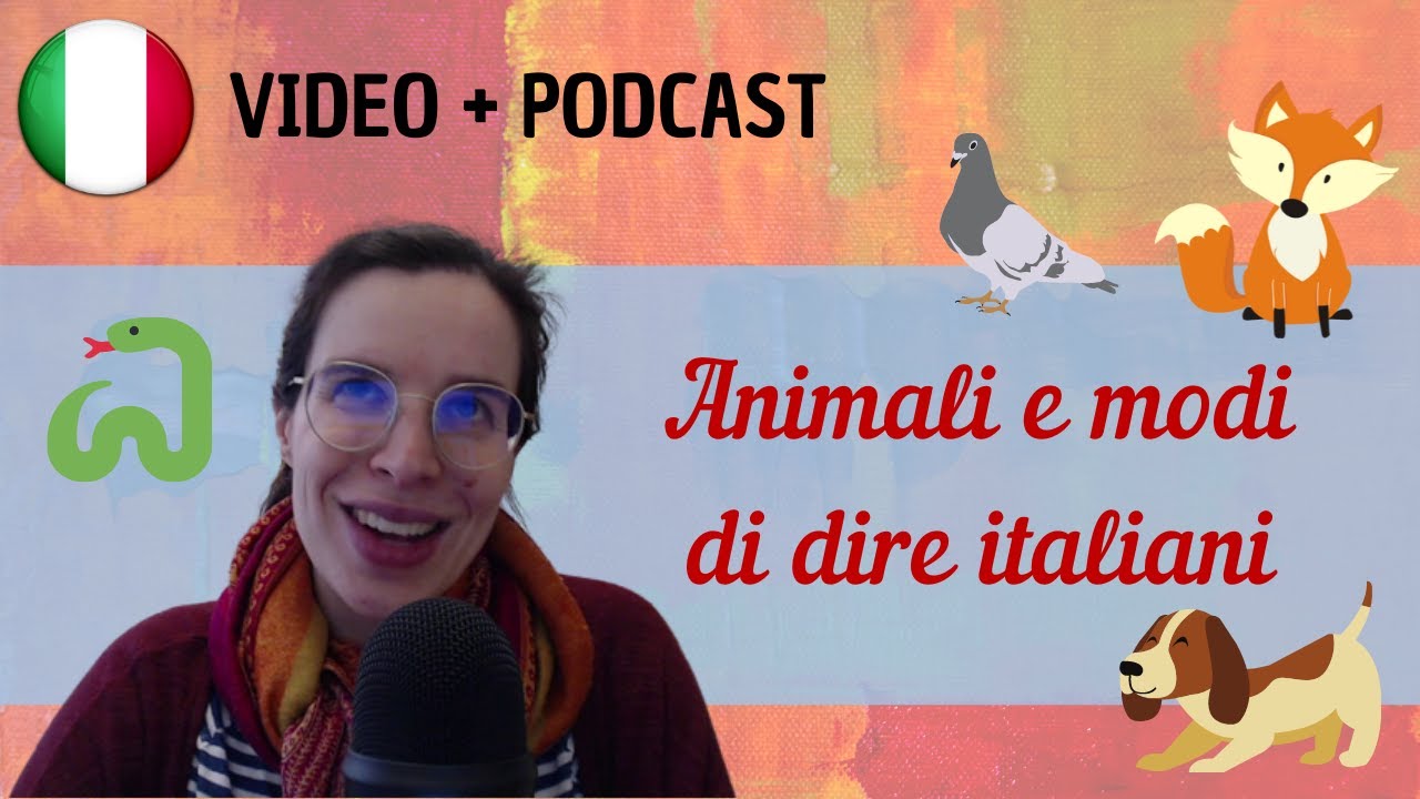 Animali e modi di dire italiani || Podcast in italiano semplice || Episodio 74