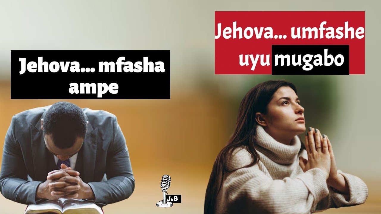 Umva IbyAbayehova nukuntu Bateye ubwoba, Kubavamo byanakwica, Yesu Wapi, Gutanga Amaraso hoya,...