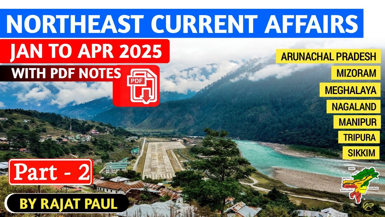 Northeast Current Affairs (Jan to Apr) 2025 Part-2 | #northeastcurrentaffairs2025 | #northeastindia