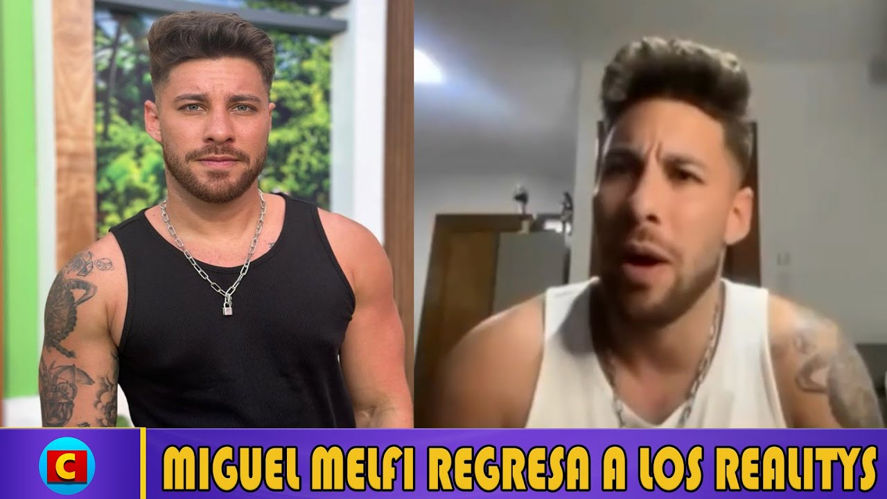 Migue Melfi regresa a un nuevo Reality y no buscará el Amor como con Andreina Bravo