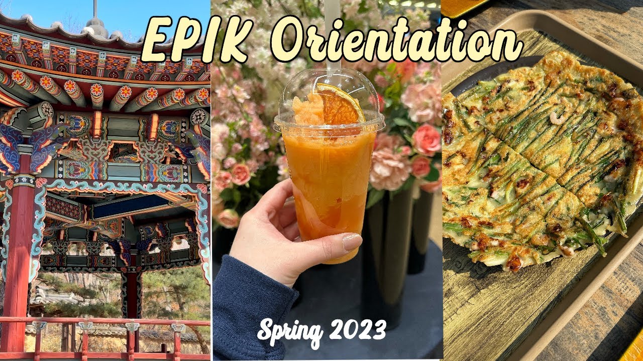 EPIK Orientation | Spring 2023 | our hotel, food, field trip