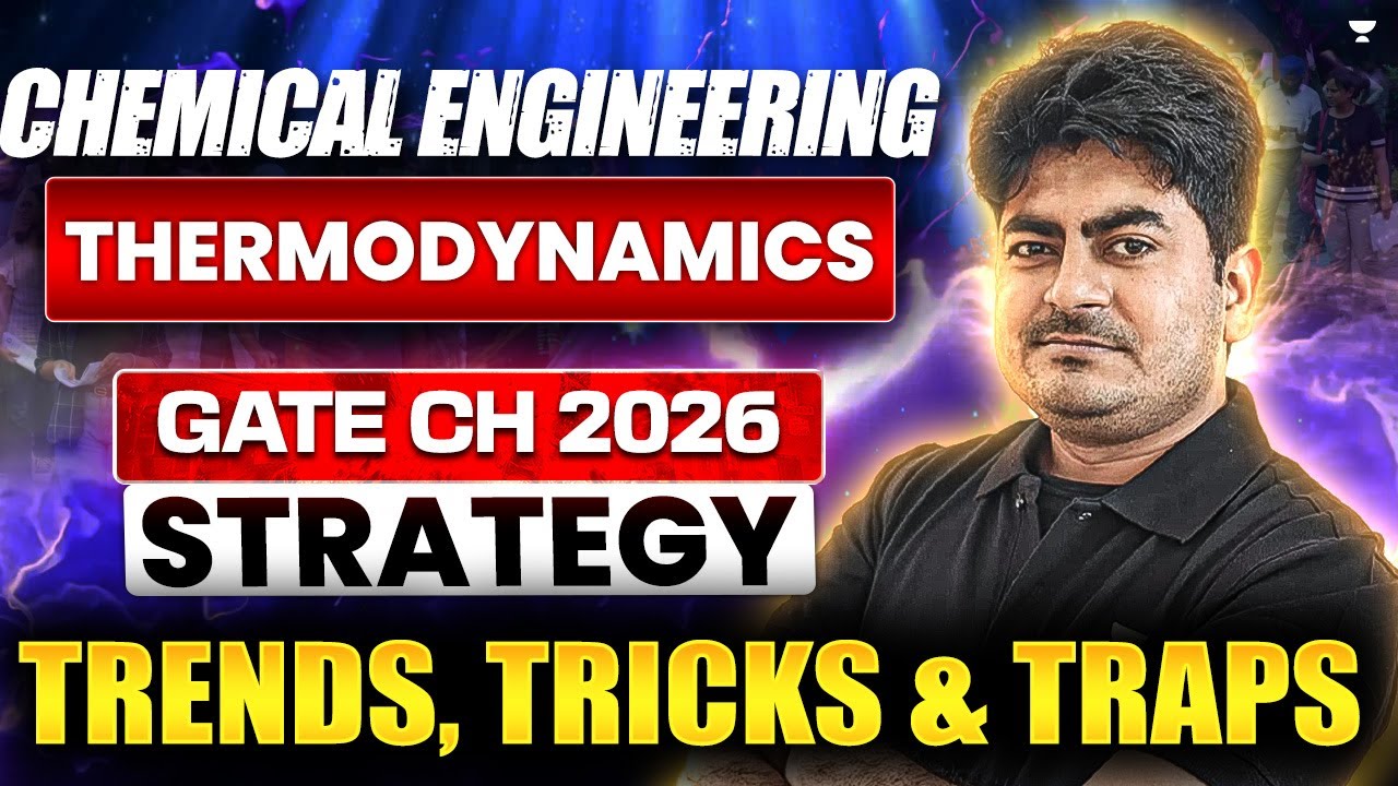 GATE CH 2026 Subject Strategy Series | Thermodynamics | Trends, Tricks & Traps | Ankush Gupta