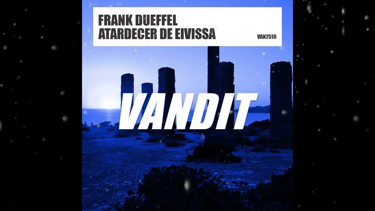 Frank Dueffel - Atardecer De Eivissa (Extended Mix) [ VANDIT Records ]