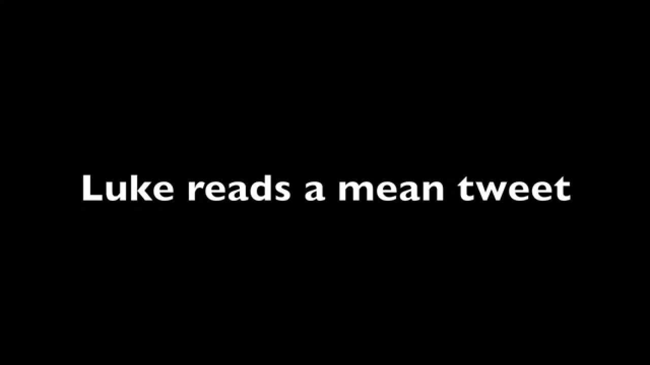 Luke McLaughlin Reads a Mean Tweet