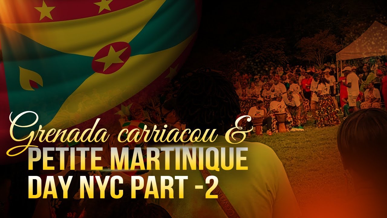 GRENADA CARRIACOU AND PETITE MARTINIQUE NYC PART 2.