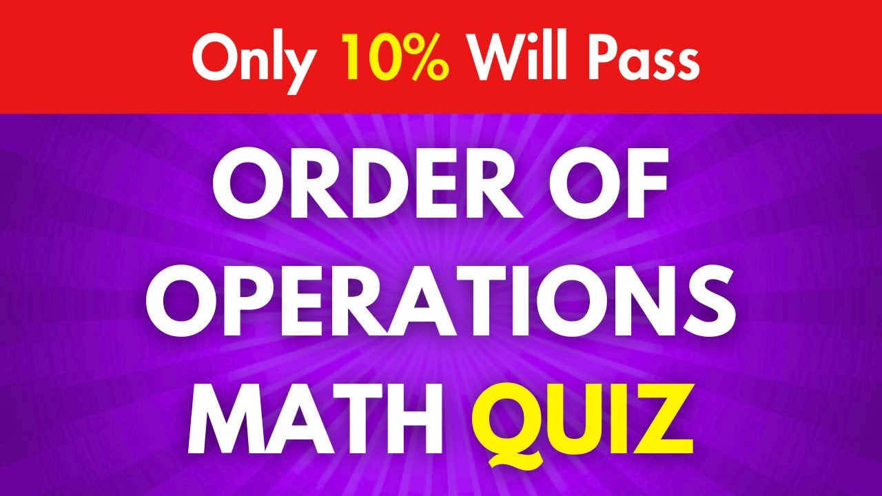 Order of Operations Math Quiz - Only 10% Will Pass | Are You One of Them?