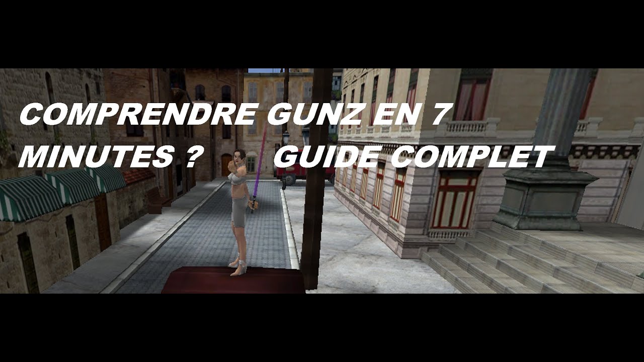 GUIDE K-STYLE GUNZ THE DUEL EN FRANCAIS