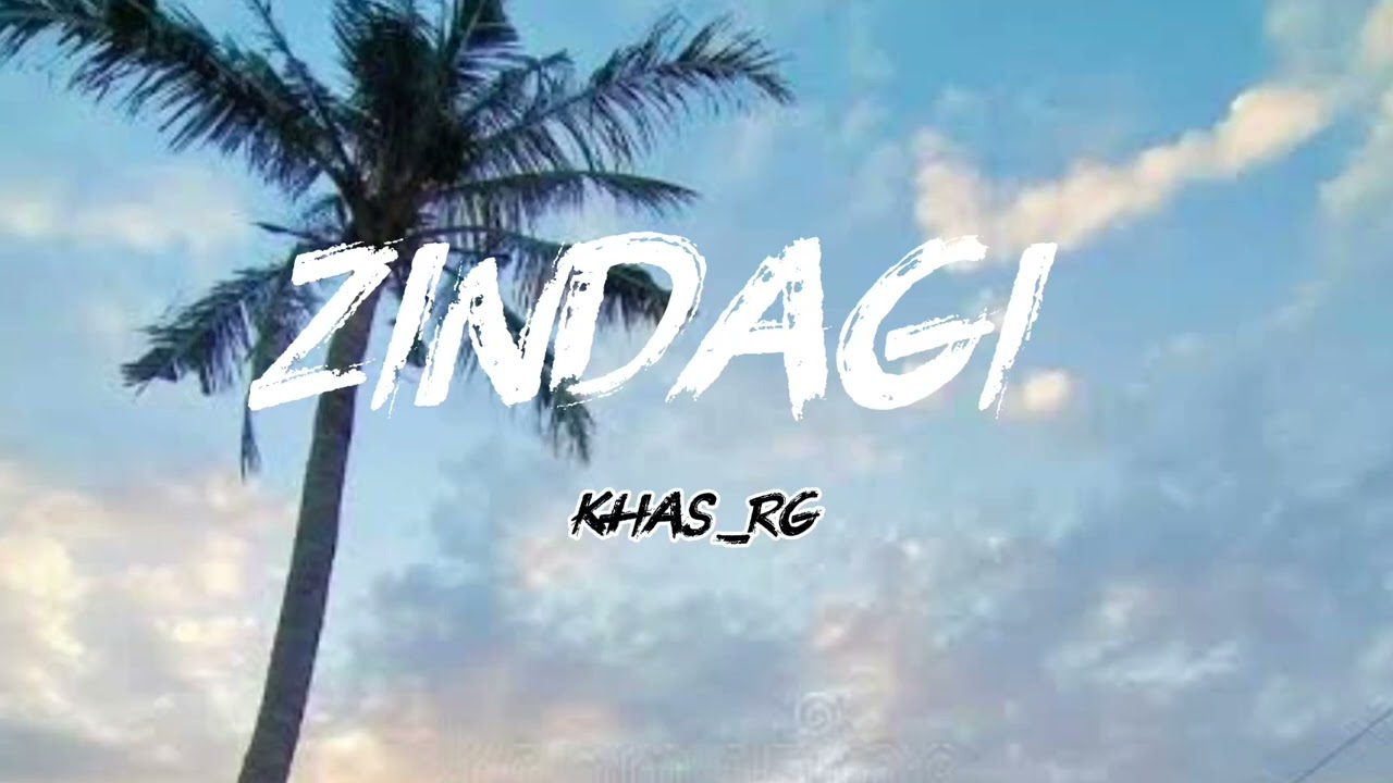 Zindagi | new hindi song | khas_rg