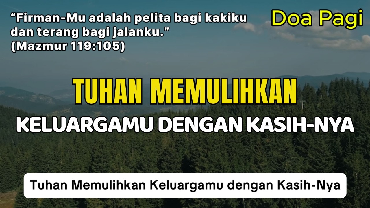 Tuhan Memulihkan Keluargamu dengan Kasih-Nya | Doa Pagi