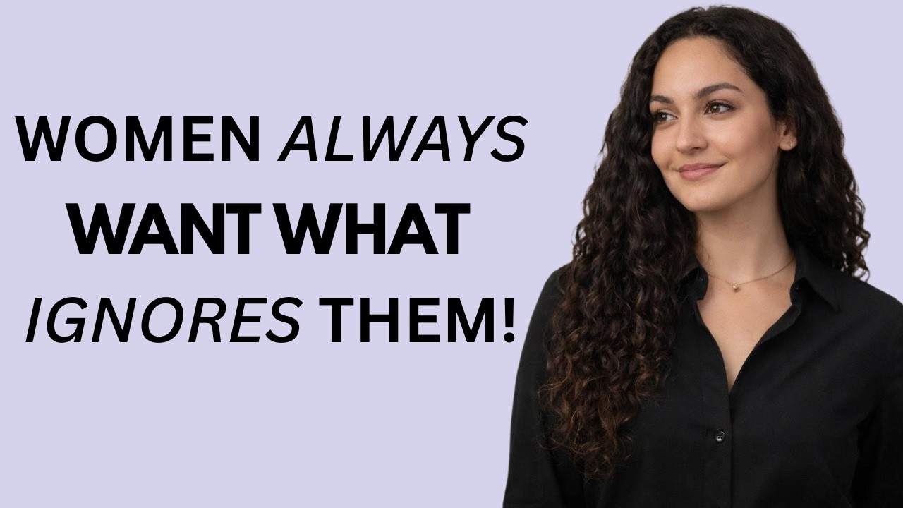 Most Women Become Obsessed with Men That Don’t Want Them In Return | Female Attraction Explained