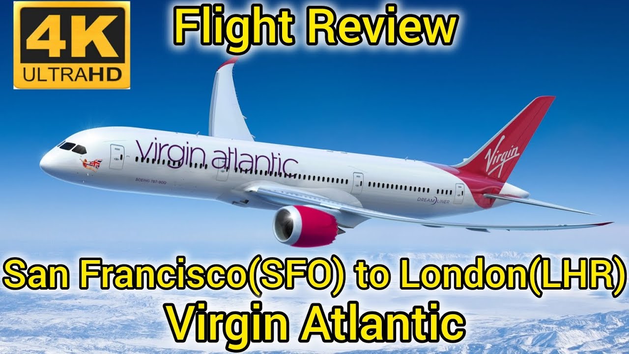 ОБЗОР ПОЛЕТА ИЗ САН-ФРАНЦИСКО (SFO) В ЛОНДОН (LHR) | VIRGIN ATLANTIC | BOEING 787-9 DREAMLINER