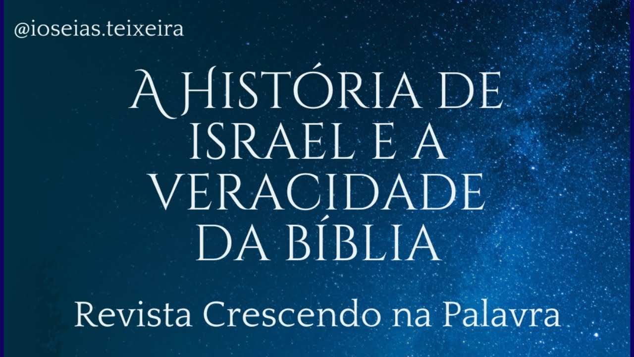 A história de Israel confirma a veracidade da Escritura