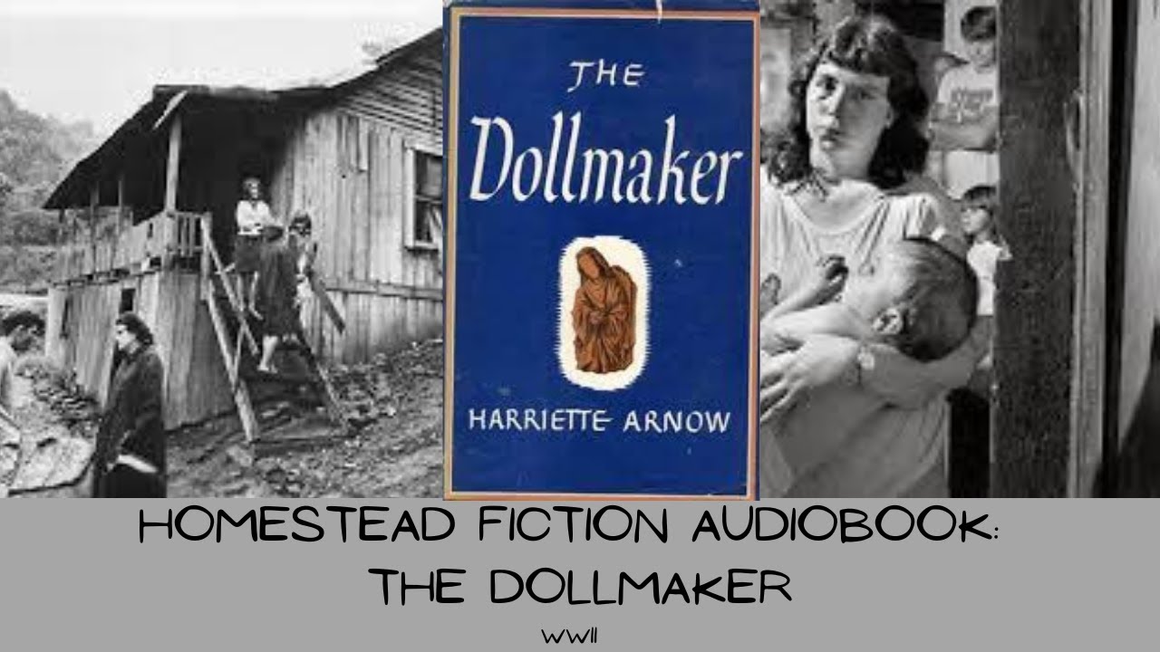 Homestead Fiction Audio Book The Dollmaker; WWII; Preservation Inspiration of Deep Rooted Values