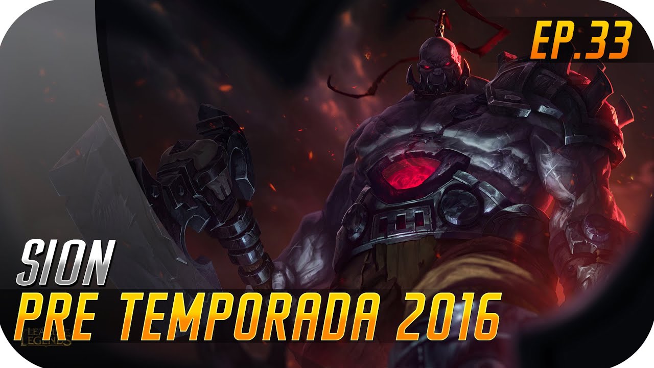 PRE TEMPORADA 2016 | SION | De Camino a otro Rework xD