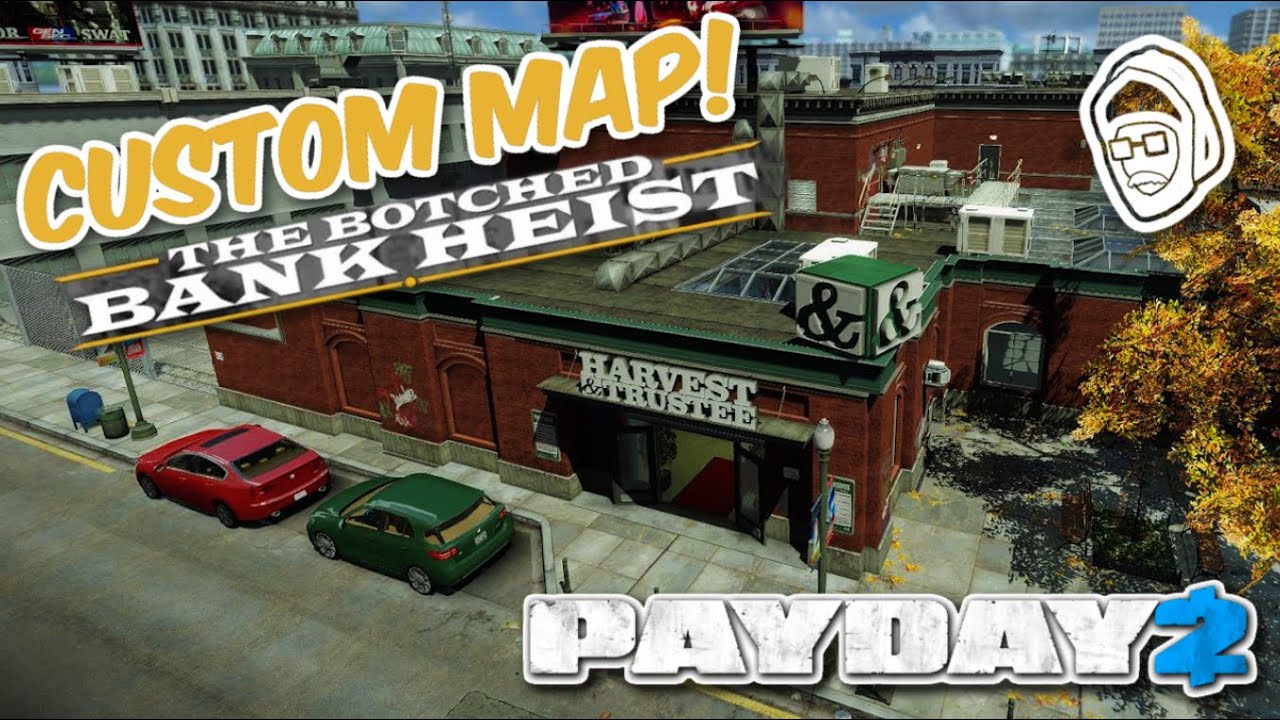 YOU NEED TO PLAY THIS CUSTOM HEIST! (PAYDAY 2 Custom Map - The Botched Bank Heist)