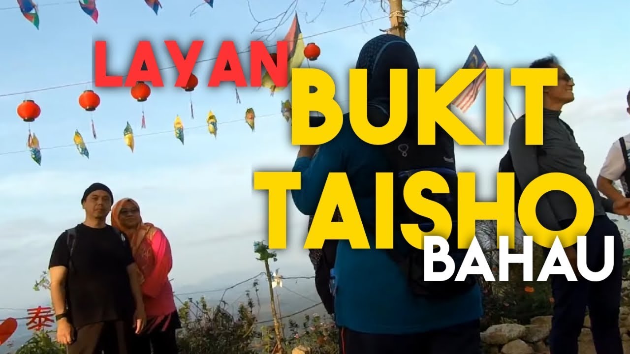 Bukit Taisho Bahau 2019