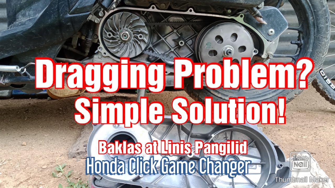 Dragging Problem Solved Honda Click Game Changer/ Baklas and Linis CVT