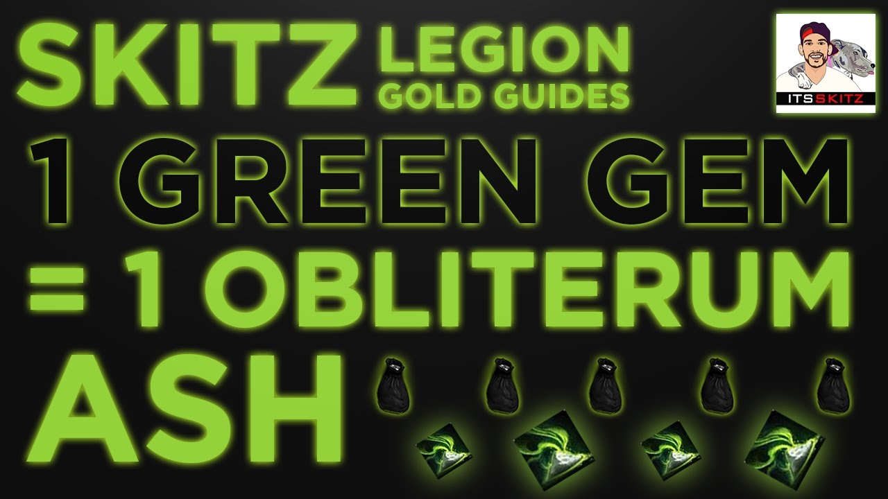 WoW Legion| EASY GOLD! [1 Green Gem = 1 Obliterum Ash!] 50k Per Day!!