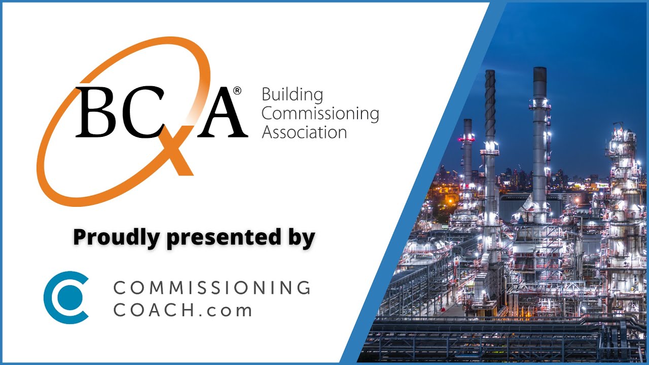The Building Commissioning Association (BCxA) - Interview with Ryan Lean, President of the BCxA