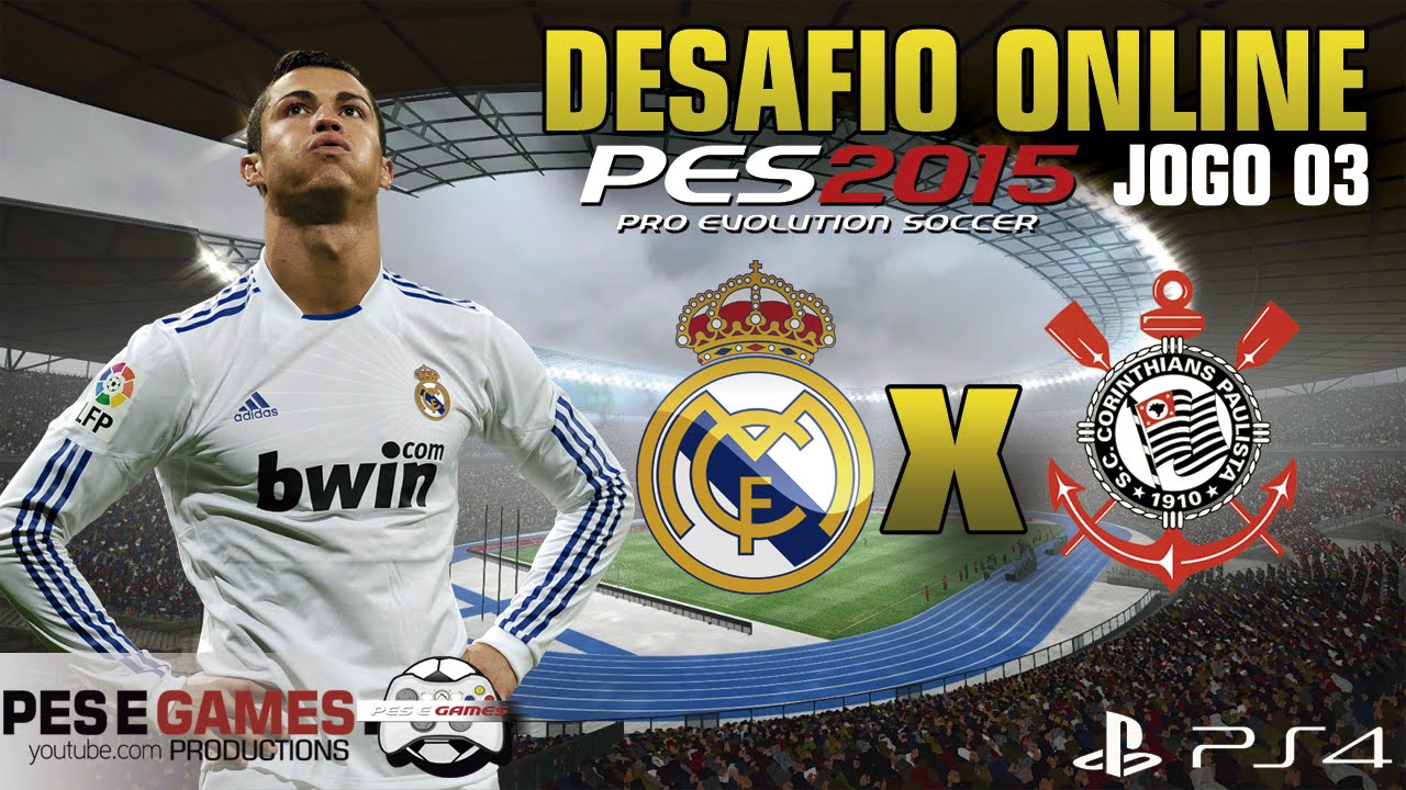Pes 2015 - Real Madrid X Corinthians / Desafio Online 3 - Ps4