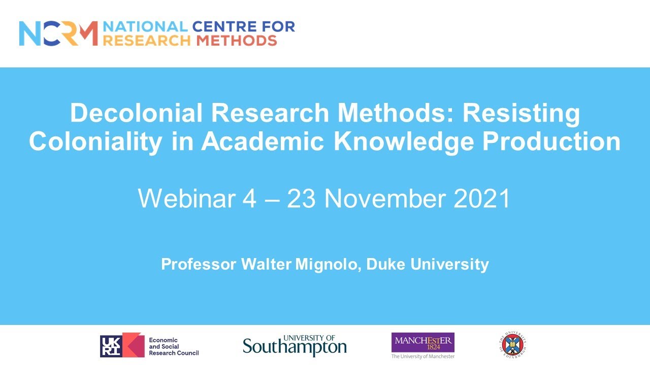 Professor Walter Mignolo – Decolonial Research Methods webinar series