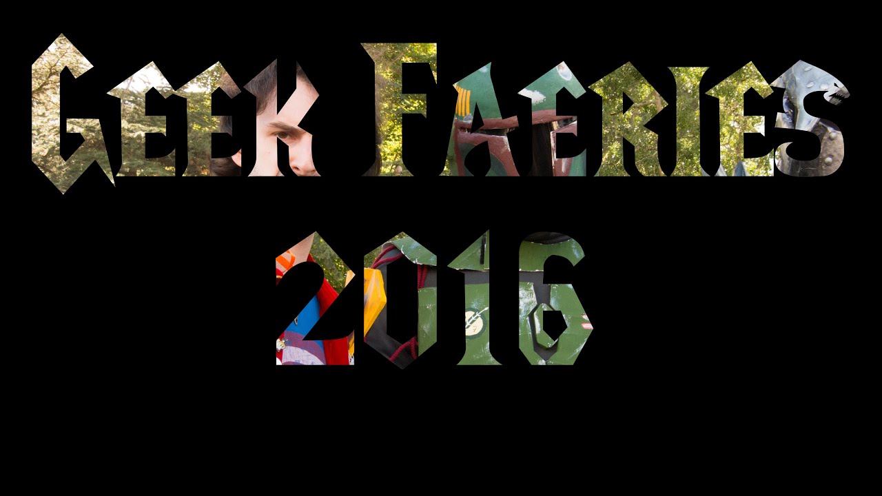 Geek Faëries 2016 - feat PetitSuisse, Sem'Andokh, EnjoyTheNoise et Maggie