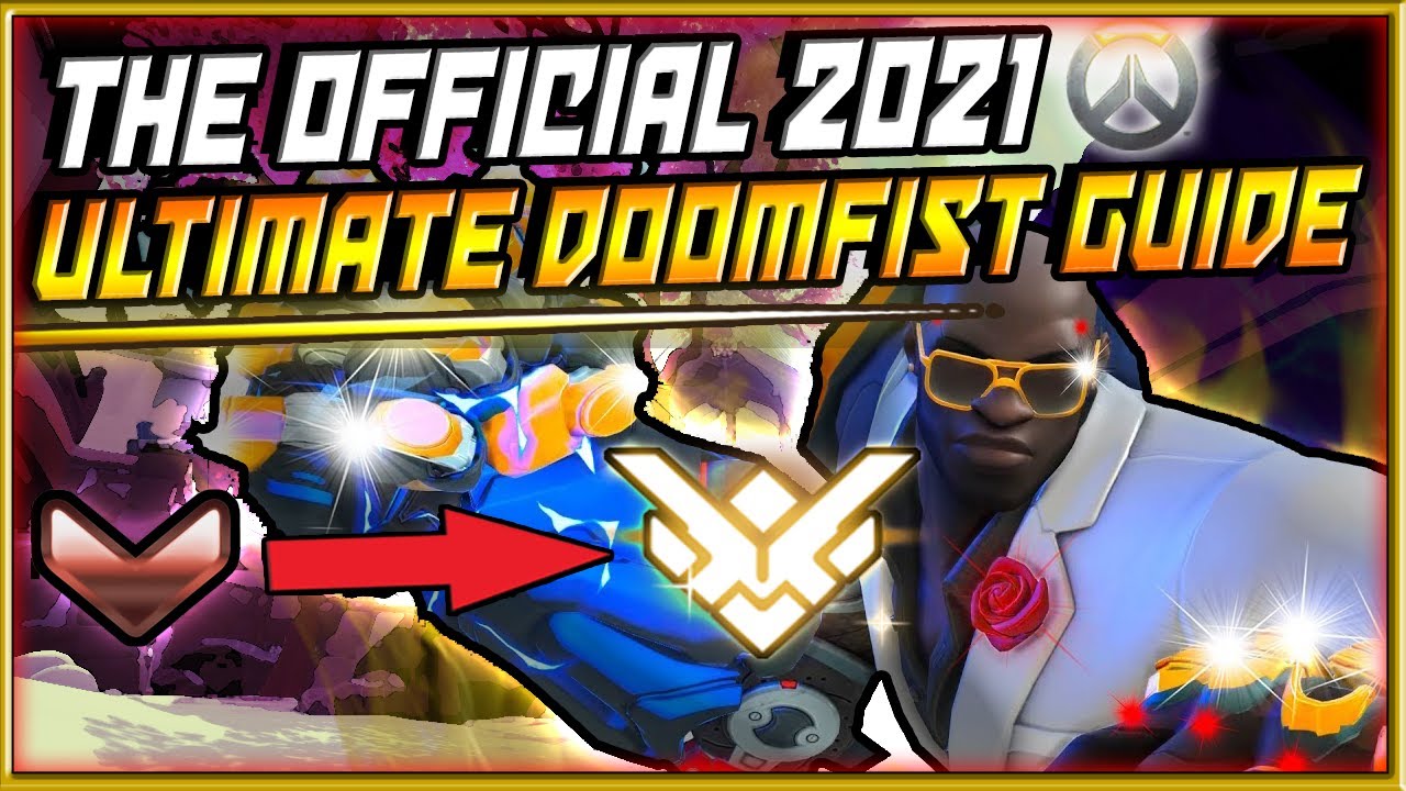 THE OFFICIAL ULTIMATE DOOMFIST GUIDE OF 2021