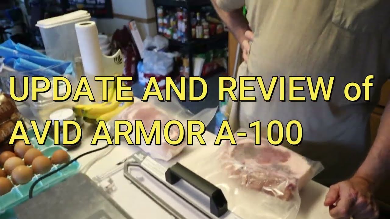 UPDATE and REVIEW OF AVID ARMOR A-100 Vaccum Sealer #awesome