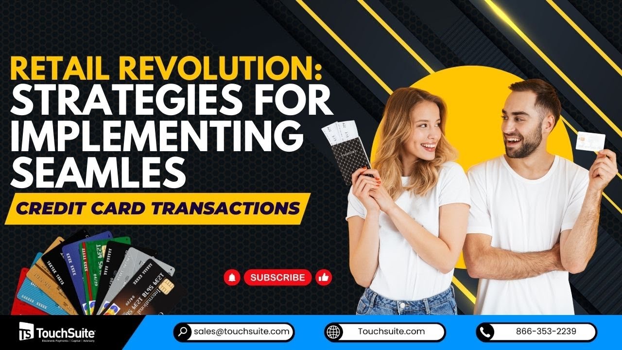 Retail Revolution  Strategies for Implementing Seamless Credit Card Transactions