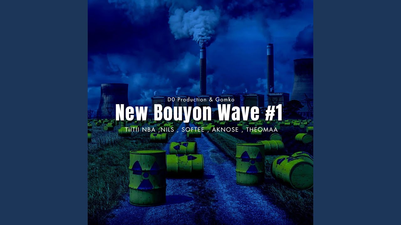 New Bouyon Wave #1 (feat. Tiitii NBA, Nils, Dj Softee, Aknose & Theomaa)
