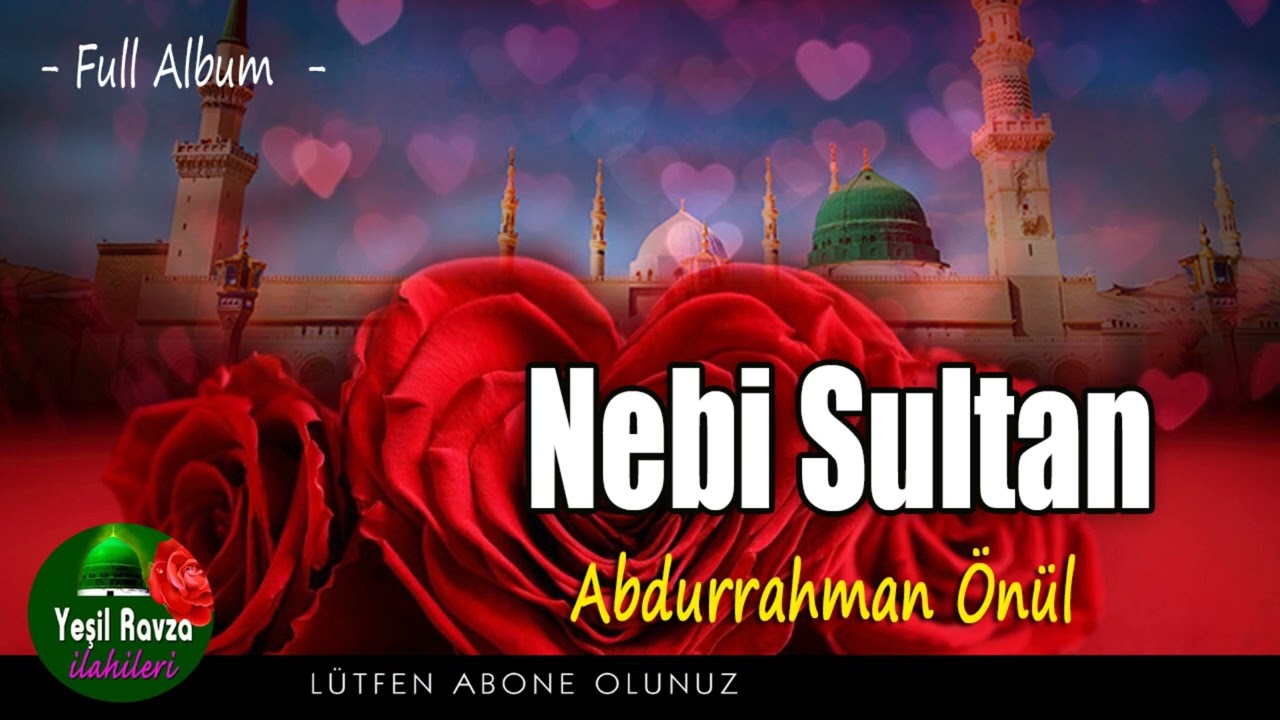 Nebi Sultan - Abdurrahman Önül  - Full Albüm | Selim Müzik