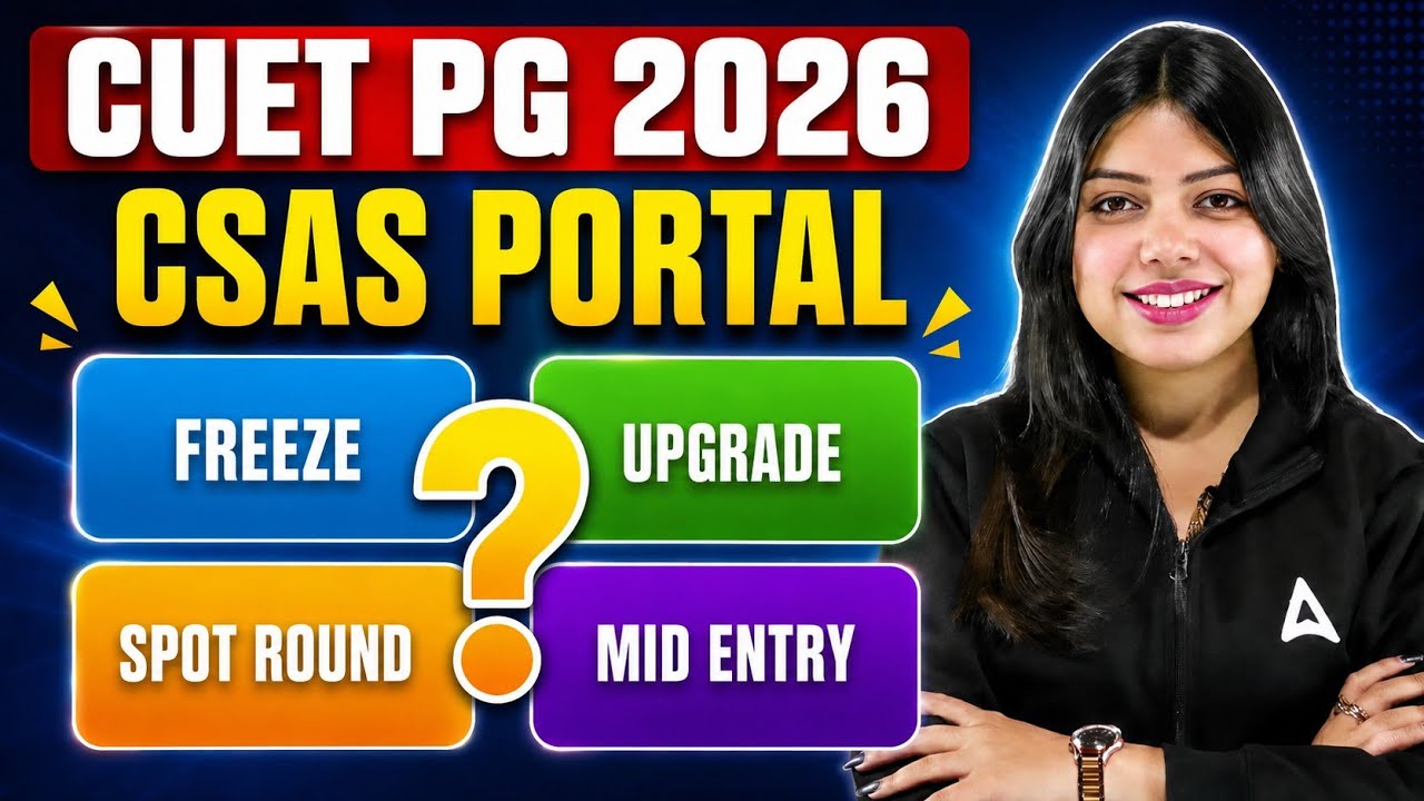 DU CUET PG 2026 CSAS Portal | Watch This Before Choosing Freeze, Upgrade, Spot Round & Mid-Entry!
