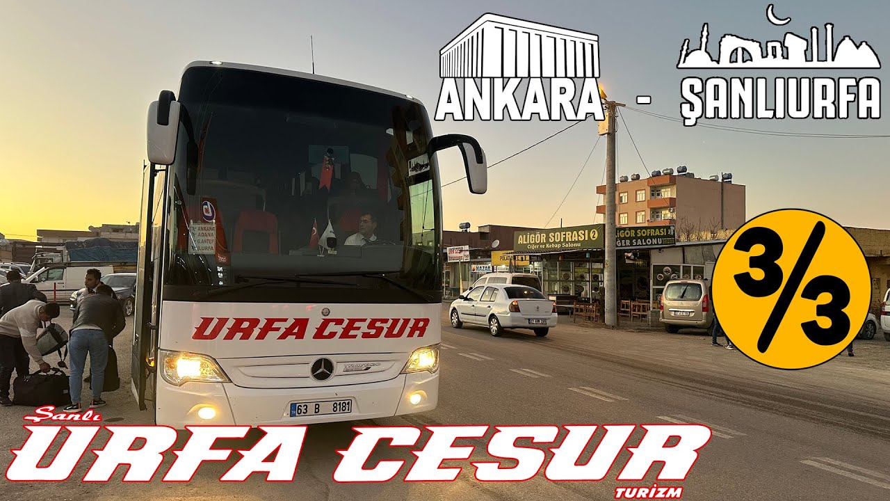#442 NİZİP, BİRECİK YOLU / ŞANLIURFA CESUR TURİZM / ANKARA - ŞANLIURFA OTOBÜS YOLCULUĞU 3.BÖLÜM