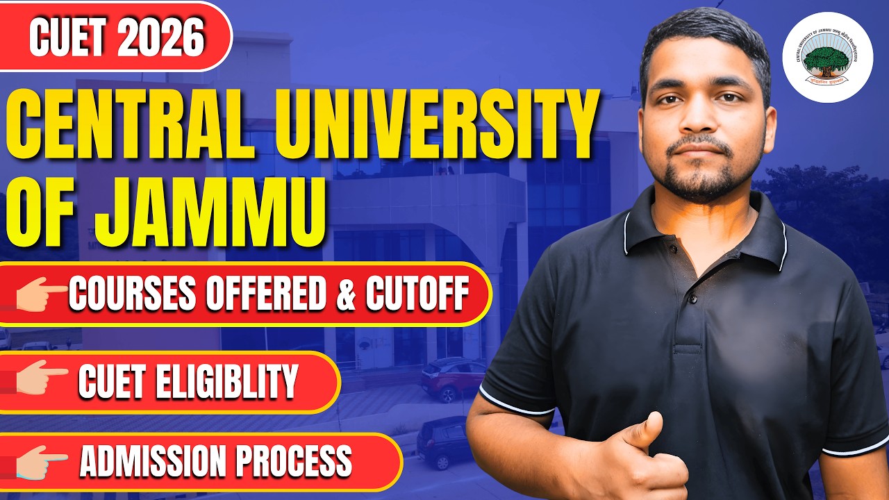 All About Central University of Jammu CUET 2026 Admission | Courses, Cutoff, Fees, Eligibility