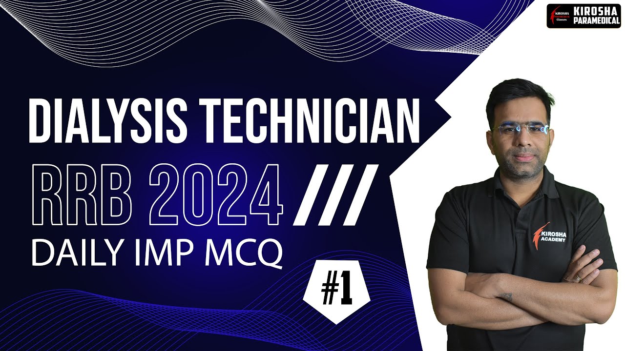 RRB Dialysis Technician Daily Important MCQs 2024 (#1) || By Ravi Sir