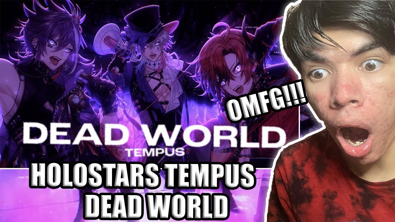 IT'S A F*****G BANGER!!! | Holostars Tempus 1 Year Anniversary Song - DEAD WORLD Reaction