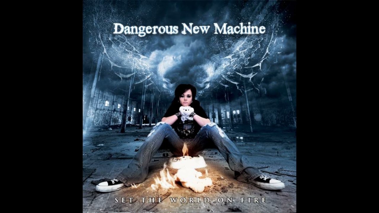Dangerous New Machine - Burn