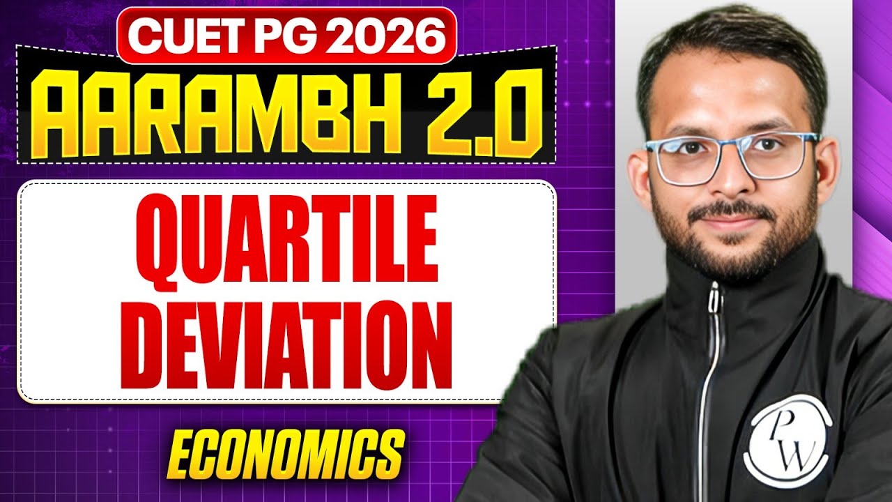 CUET PG 2026 | Quartile Deviation | Concepts & Questions | CUET PG 2026 Economics | PW