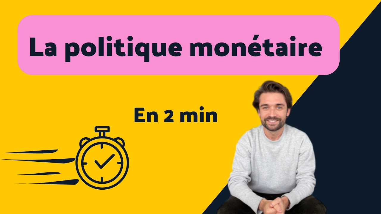 Comprendre la politique mon&eacute;taire en 2 min !
