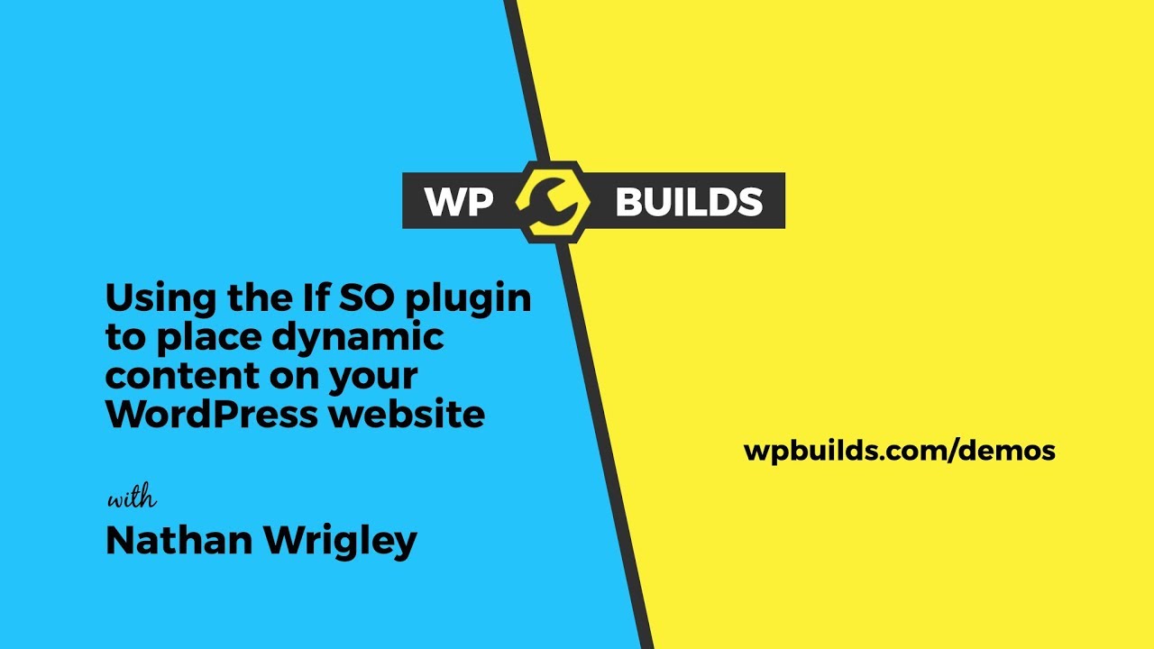 Using the 'If SO' plugin to place dynamic content on your WordPress website